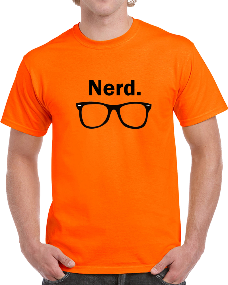 Nerd Funny Unisex Tshirt
