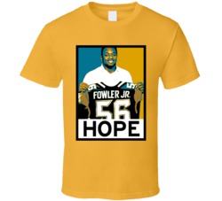Dante Fowler Jr Hope Poster Parody Jacksonville Football Draft 2015 Sports T Shirt 12833239