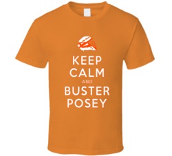 Keep Calm And Buster Posey San Francisco Football Sports T Shirt 13276901