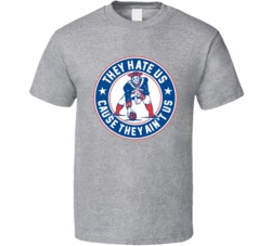 They Hate Us Cause They Aint Us New England Football Sports T Shirt 13870411