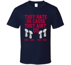 They Hate Us Cause They Aint Us Football Champs New England T Shirt 13916254