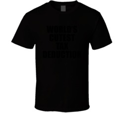 World's Cutest Tax Deduction Funny T Shirt 35833974