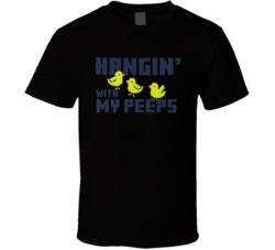 Hangin Witth My Peeps Funny Bird T Shirt 35833981