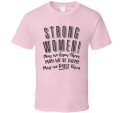 Strong Women Know Them Be Them Raise Them T Shirt 35837587