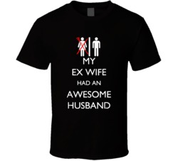 My Ex Wife Had An Awesome Husband Funny T Shirt 35837588