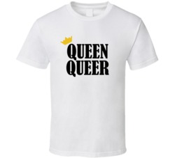 Queen Queer Lgbtq Gay Lesbian Pride T Shirt 36371011