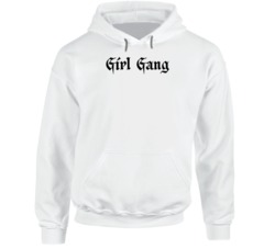 Girl Gang Simple Graffiti Text Badass Hustle Female Empowerment Bad Girl Club Hoodie 38592554