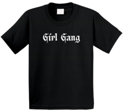 Girl Gang Simple Graffiti Text Badass Hustle Female Power Bad Girl Club T Shirt 38592558