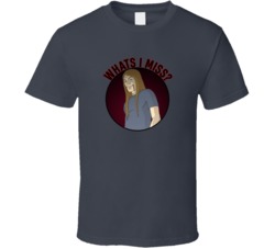 Whats I Miss Metalpocalypse Toki Quote T Shirt 39279718