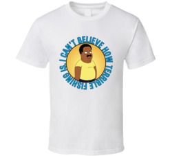Cant Believe How Bad Fishing Is Family Guy Cleveland Quote T Shirt 39280628