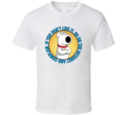 If You Dont Like Go On The Internet And Complain Family Guy Brian Quote T Shirt 39280632