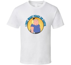 Peace On Earth Family Guy Chris Quote T Shirt 39280639