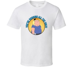 Youre Hogging All The Ugly Family Guy Chris Quote T Shirt 39280641