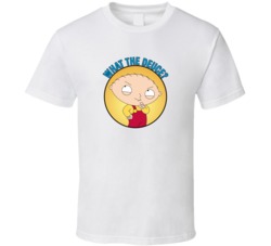 What The Deuce Family Guy Stewie Quote T Shirt 39280651