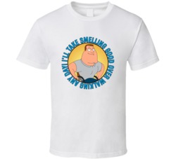 Take Smelling Good Over Walking Family Guy Joe Quote T Shirt 39280977