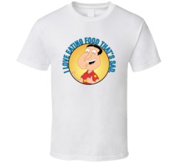 Love Eating Food Thats Sad Family Guy Quagmire Quote T Shirt 39280983