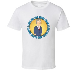 Love My Job More Than Taffy Family Guy Adam West Quote T Shirt 39280989