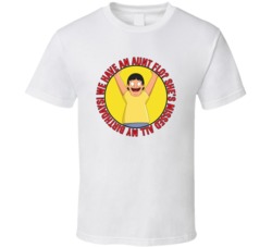 We Have An Aunt Flo Bobs Burgers Gene Quote T Shirt 39281351