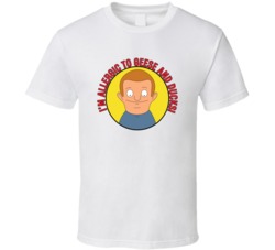 Im Allergic To Geese And Ducks Bobs Burgers Rudy Quote T Shirt 39282186