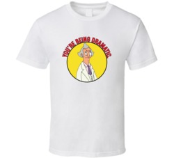Youre Being Dramatic Bobs Burgers Calvin Quote T Shirt 39282205