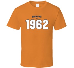 Houston's Finest Est 1962 Baseball Fan T Shirt 39283659