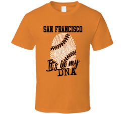 It's In My Dna San Francisco Baseball Fingerprint T Shirt 39293799