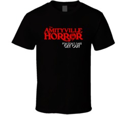 The Amityville Horror For God's Sake Get Out T Shirt 39329534