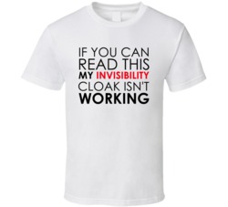 If You Can Read This My Invisibility Cloak Isn't Working Harry Potter T-Shirt 5844719