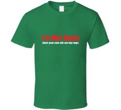 Im Not Santa But You Can Sit On My Lap Funny Christmas Party T-Shirt 5868903