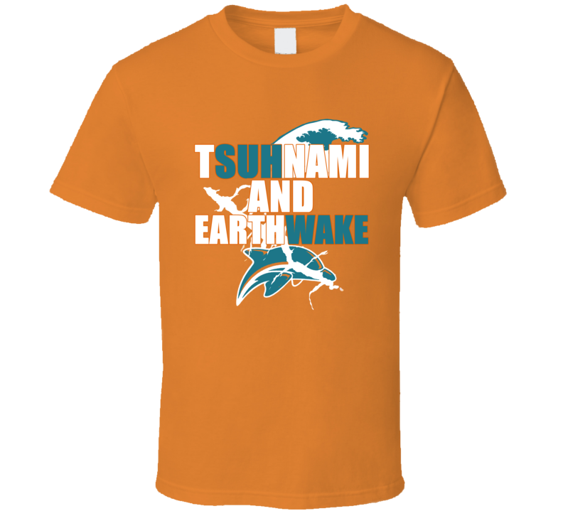 Suh Ndamukong Cameron Wake Tsuhnami And EarthWake Miami Football T Shirt