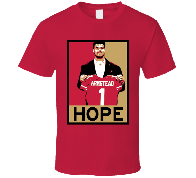 Arik Armstead Hope Poster San Francisco Football Draft 2015 Sports T Shirt