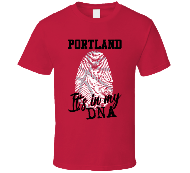 It's In My Dna Portland Basketball Fingerprint T Shirt It's In My Dna Portland Basketball Fingerprint T Shirt