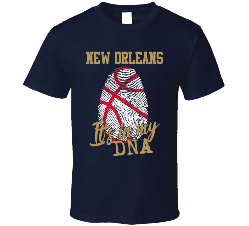 It's In My Dna New Orleans Basketball Fingerprint T Shirt It's In My Dna New Orleans Basketball Fingerprint T Shirt