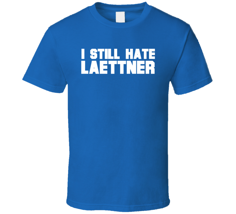 I Still Hate Christian Laettner Duke Basketball T Shirt