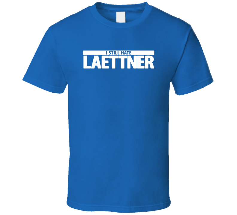 I Still Hate Christian Laettner Duke Durham Basketball T Shirt I Still Hate Christian Laettner Duke Durham Basketball T Shirt