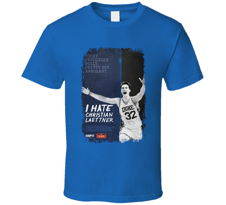 I Hate Christian Laettner Cocky Bully Duke Basketball T Shirt I Hate Christian Laettner Cocky Bully Duke Basketball T Shirt