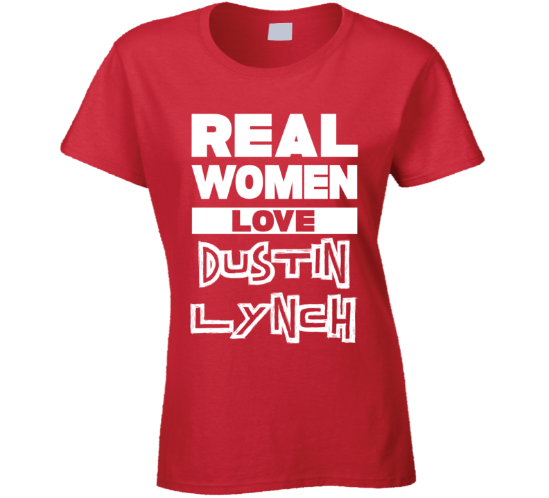 Real Women Love Dustin Lynch Cool Country Music T Shirt