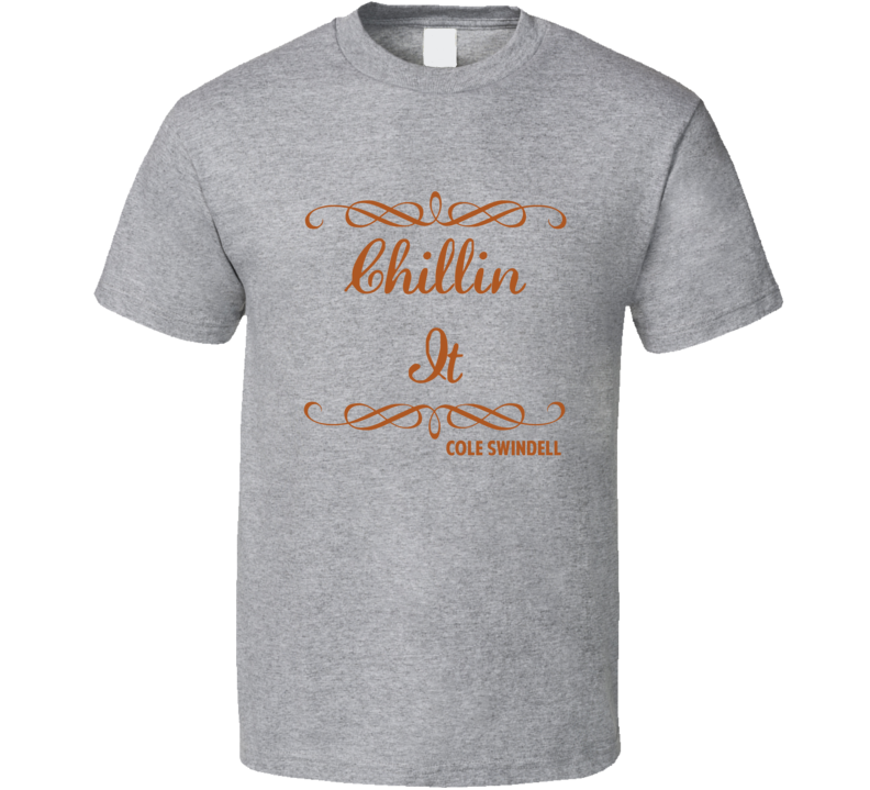 Chillin It Cole Swindell Country Lyric Fan T Shirt