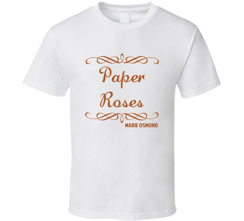 Paper Roses Marie Osmond Country Lyric Fan T Shirt