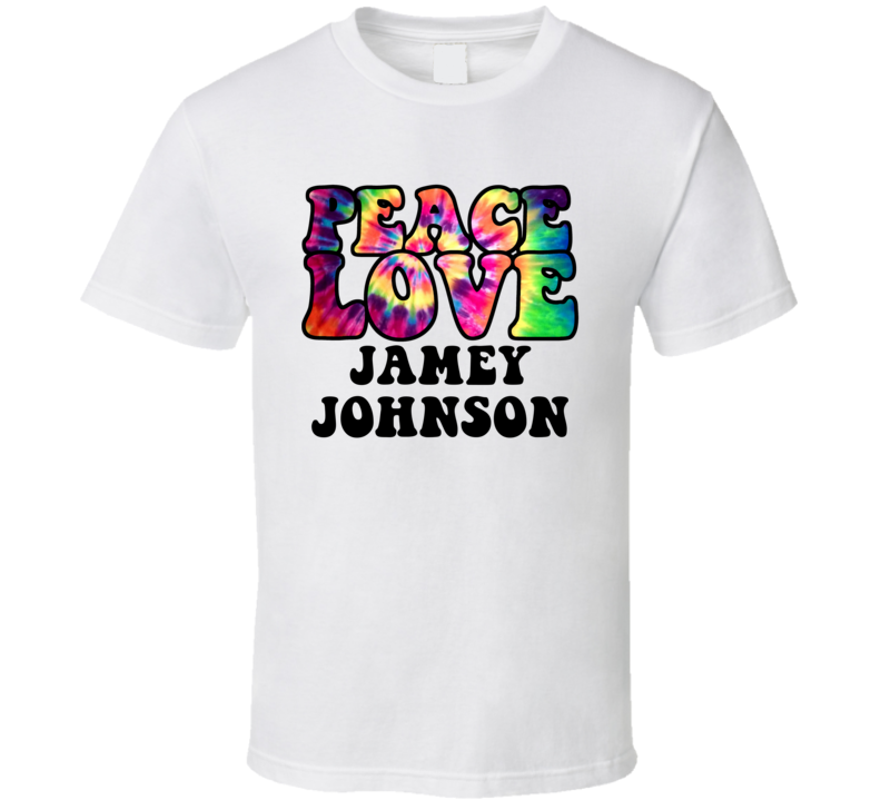 Peace Love Jamey Johnson Tie Dye Style Country Music Hippie T Shirt Peace Love Jamey Johnson Tie Dye Style Country Music Hippie T Shirt