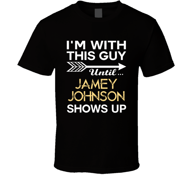 Im With This Guy Jamey Johnson Country Music Concert Fan T Shirt Im With This Guy Jamey Johnson Country Music Concert Fan T Shirt