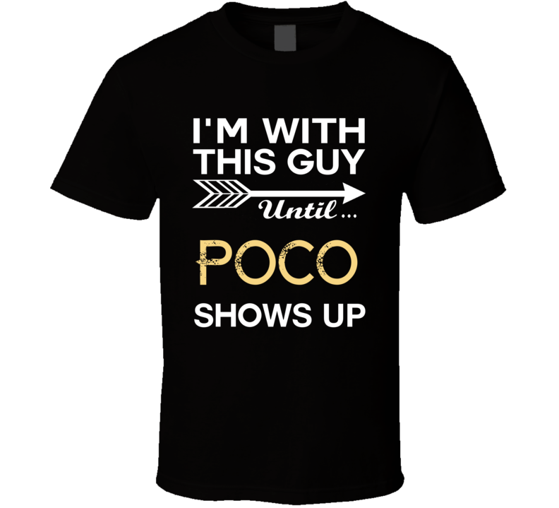 Im With This Guy Poco Country Music Concert Fan T Shirt Im With This Guy Poco Country Music Concert Fan T Shirt