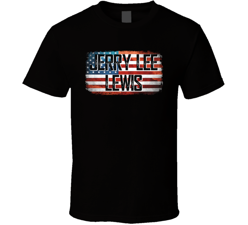 Jerry Lee Lewis American Pride Country Music Concert Fan T Shirt Jerry Lee Lewis American Pride Country Music Concert Fan T Shirt