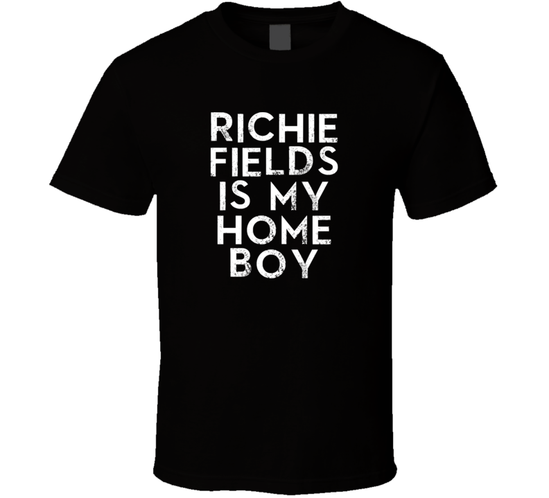 Richie Fields Is My Home Boy Funny Trending Country Music T Shirt