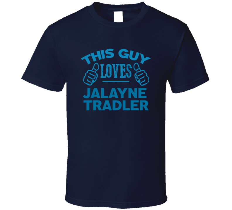 This Guy Loves Jalayne Tradler Cool Popular Trending Ladies Celeb Fan 