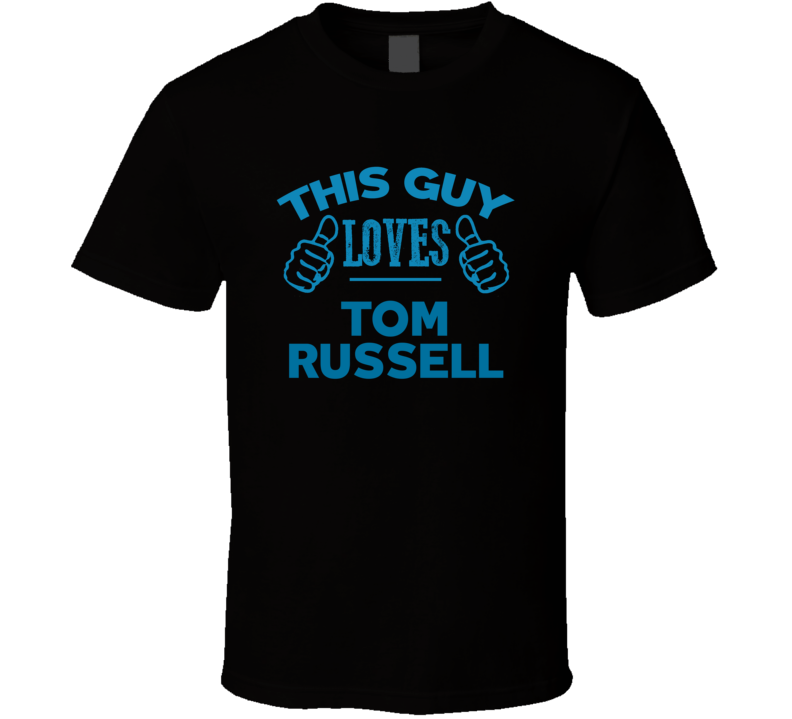 This Guy Loves Tom Russell Cool Popular Trending Ladies Celeb Fan T Shirt