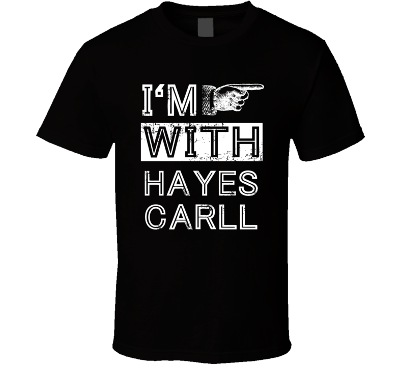 Im With Hayes Carll Crazy Trending Concert Show Fan Left T Shirt