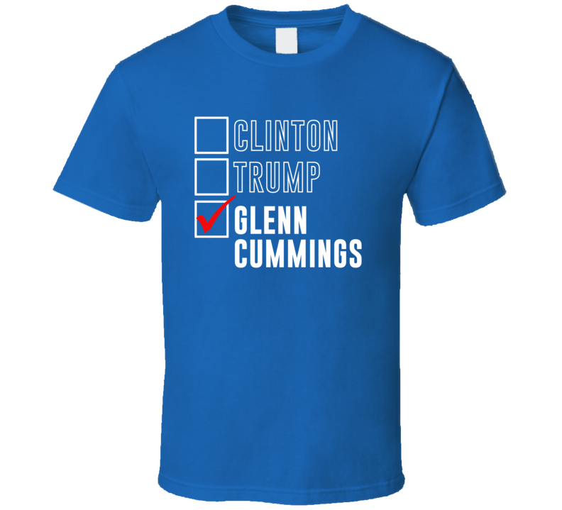 Vote Clinton Trump Glenn Cummings For President Funny Election T Shirt