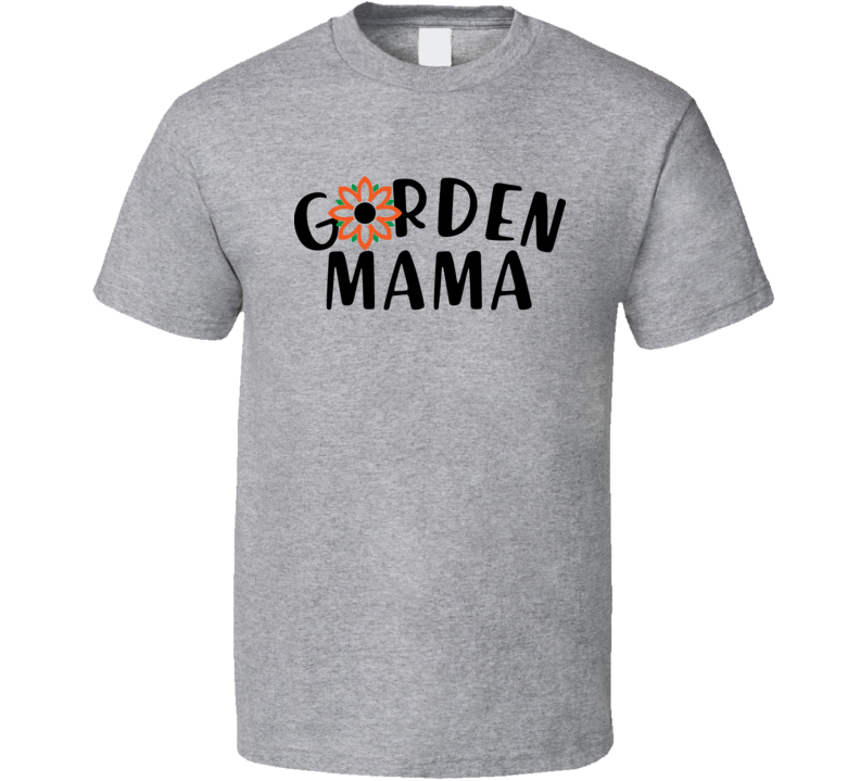 Garden Mama Plant Lover T Shirt