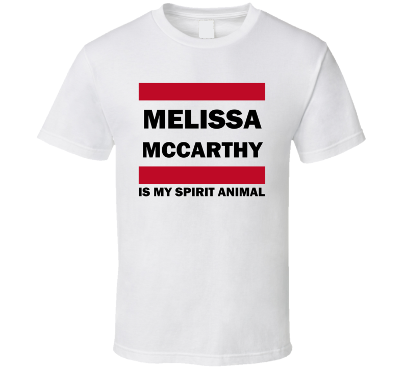 Melissa McCarthy Is My Spirit Animal Funny Popular T Shirt